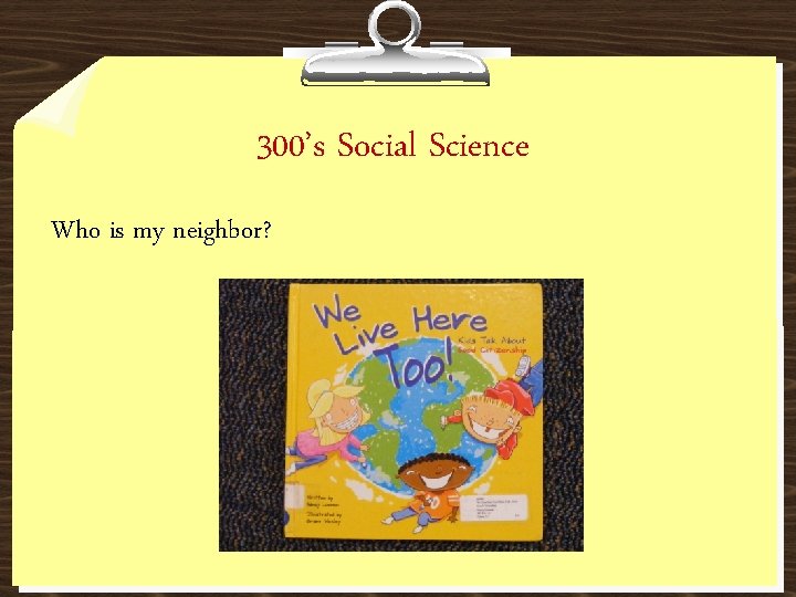 300’s Social Science Who is my neighbor? 