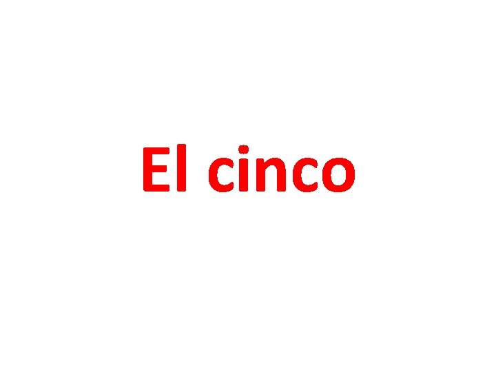 El cinco 