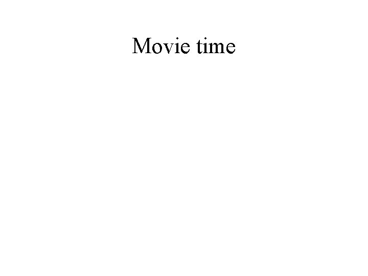 Movie time 