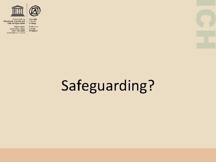 ICH Safeguarding? 
