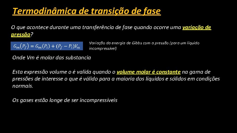 Termodinâmica de transição de fase O que acontece durante uma transferência de fase quando