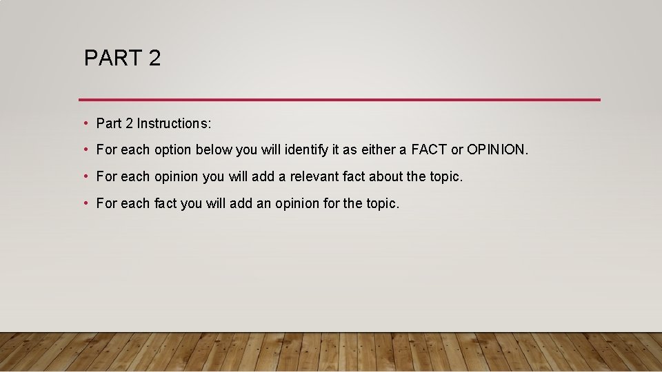 PART 2 • Part 2 Instructions: • For each option below you will identify