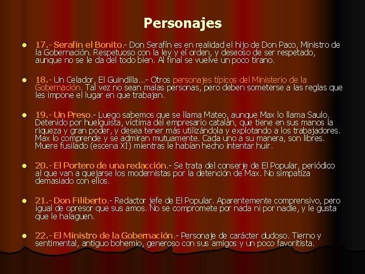 Personajes l 17. - Serafín el Bonito. - Don Serafín es en realidad el Personajes l 17. - Serafín el Bonito. - Don Serafín es en realidad el