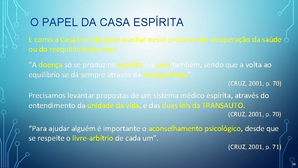 O PAPEL DA CASA ESPÍRITA E como a Casa Espírita pode auxiliar nesse processo