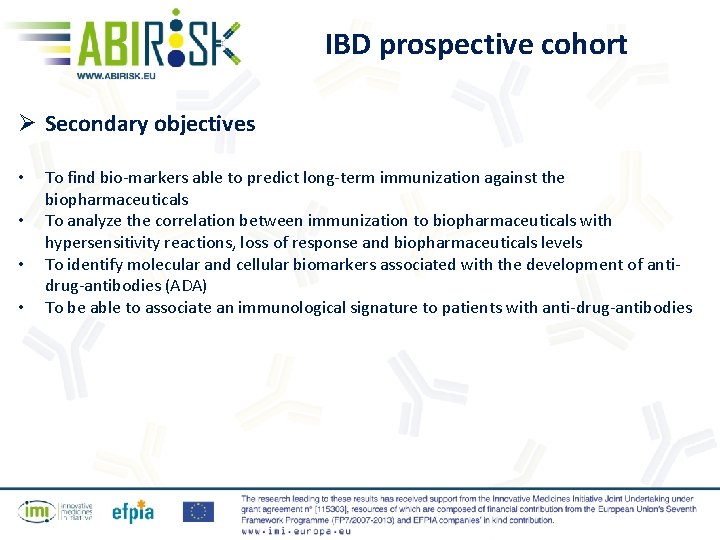 IBD prospective cohort Ø Secondary objectives • • To find bio-markers able to predict