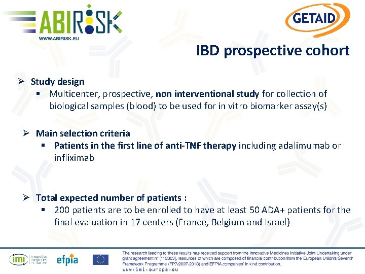 IBD prospective cohort Ø Study design § Multicenter, prospective, non interventional study for collection