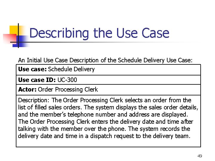 Describing the Use Case An Initial Use Case Description of the Schedule Delivery Use