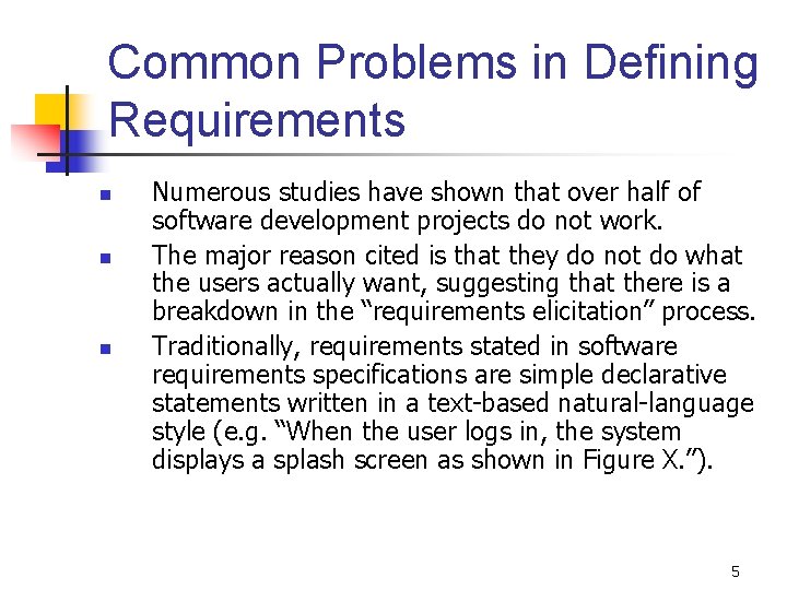 Common Problems in Defining Requirements n n n Numerous studies have shown that over Common Problems in Defining Requirements n n n Numerous studies have shown that over