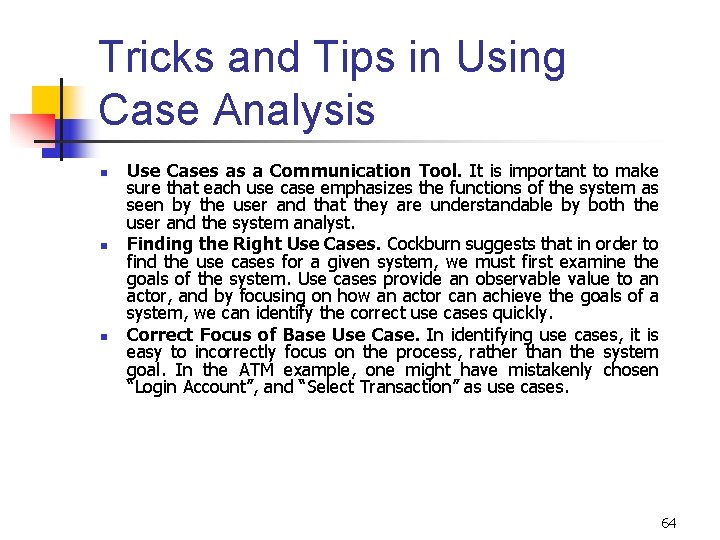 Tricks and Tips in Using Case Analysis n n n Use Cases as a Tricks and Tips in Using Case Analysis n n n Use Cases as a