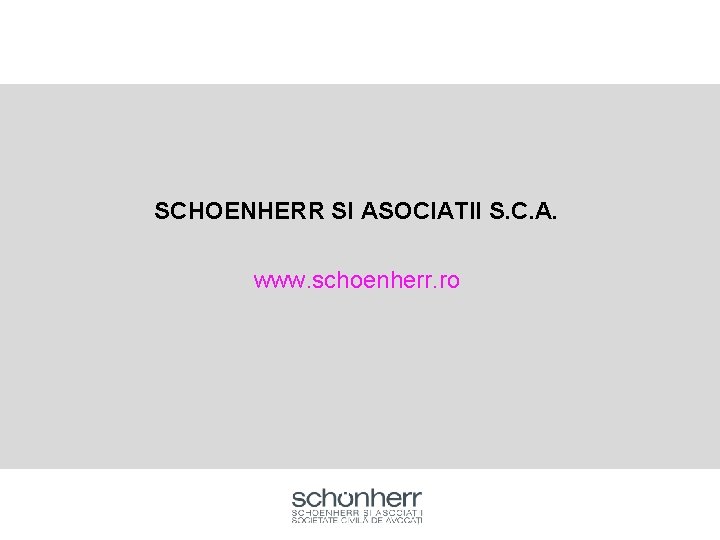 SCHOENHERR SI ASOCIATII S. C. A. www. schoenherr. ro 