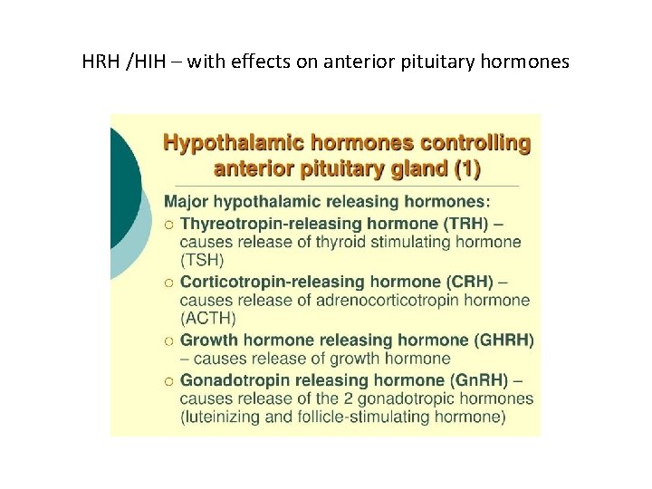 HRH /HIH – with effects on anterior pituitary hormones HRH /HIH – with effects on anterior pituitary hormones