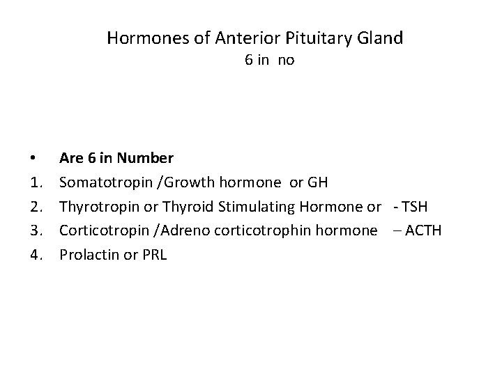 Hormones of Anterior Pituitary Gland 6 in no • 1. 2. 3. 4. Are Hormones of Anterior Pituitary Gland 6 in no • 1. 2. 3. 4. Are