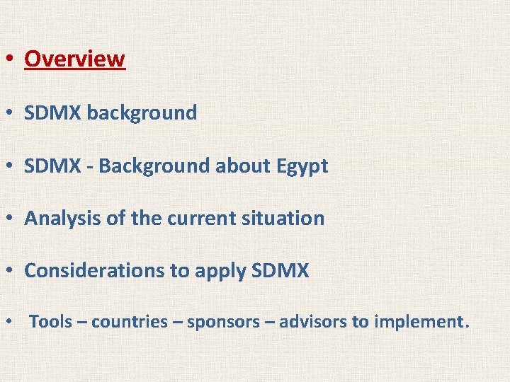  • Overview • SDMX background • SDMX - Background about Egypt • Analysis