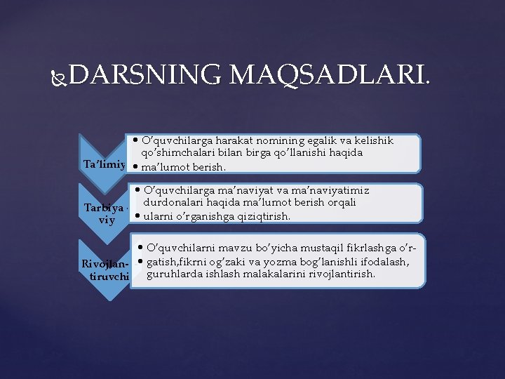 DARSNING MAQSADLARI. • O’quvchilarga harakat nomining egalik va kelishik qo’shimchalari bilan birga qo’llanishi haqida