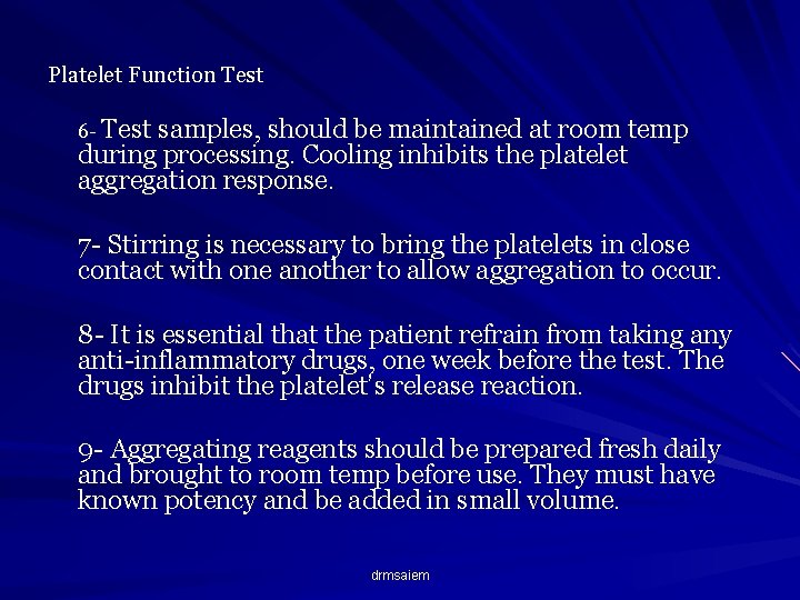 Platelet Function Test 6 - Test samples, should be maintained at room temp during