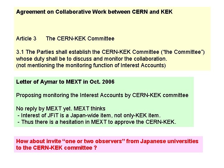 Agreement on Collaborative Work between CERN and KEK Article 3 The CERN-KEK Committee 3.