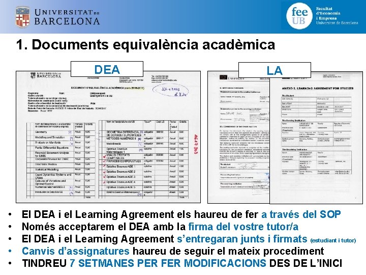 1. Documents equivalència acadèmica DEA • • • LA El DEA i el Learning