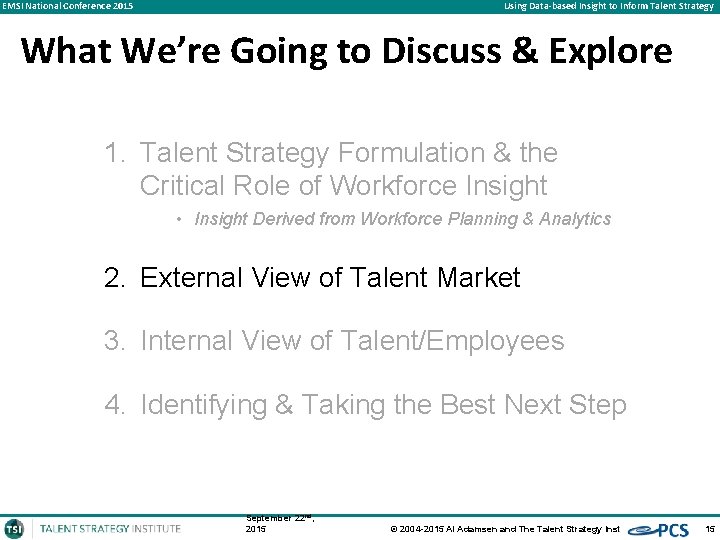 EMSI National Conference 2015 Using Data-based Insight to Inform Talent Strategy What We’re Going
