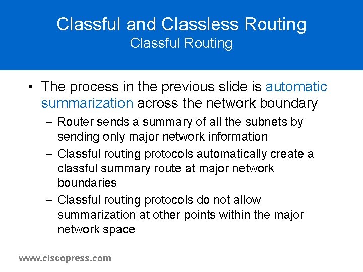 Classful and Classless Routing Classful Routing • The process in the previous slide is Classful and Classless Routing Classful Routing • The process in the previous slide is