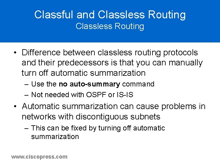 Classful and Classless Routing • Difference between classless routing protocols and their predecessors is Classful and Classless Routing • Difference between classless routing protocols and their predecessors is