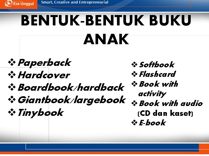 BENTUK-BENTUK BUKU ANAK v. Paperback v. Hardcover v. Boardbook/hardback v. Giantbook/largebook v. Tinybook v.