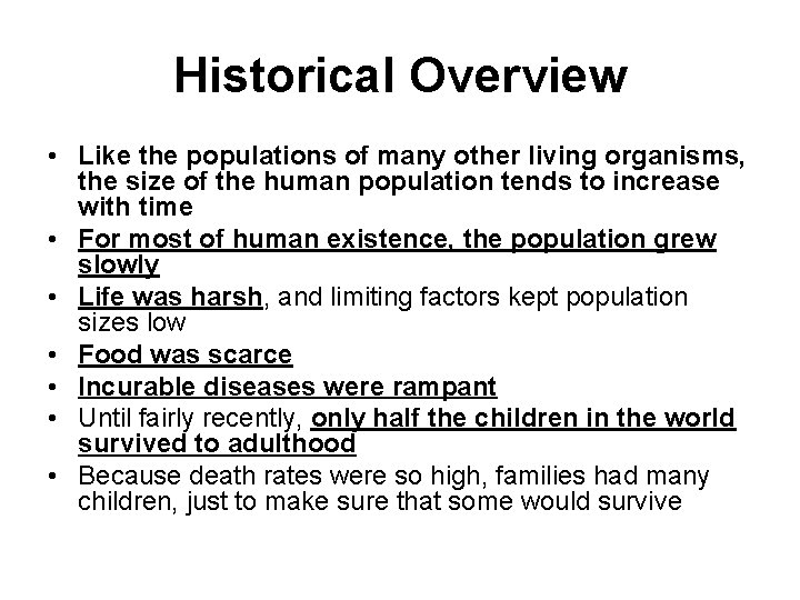 Historical Overview • Like the populations of many other living organisms, the size of