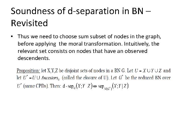 Soundness of d-separation in BN – Revisited • Thus we need to choose sum