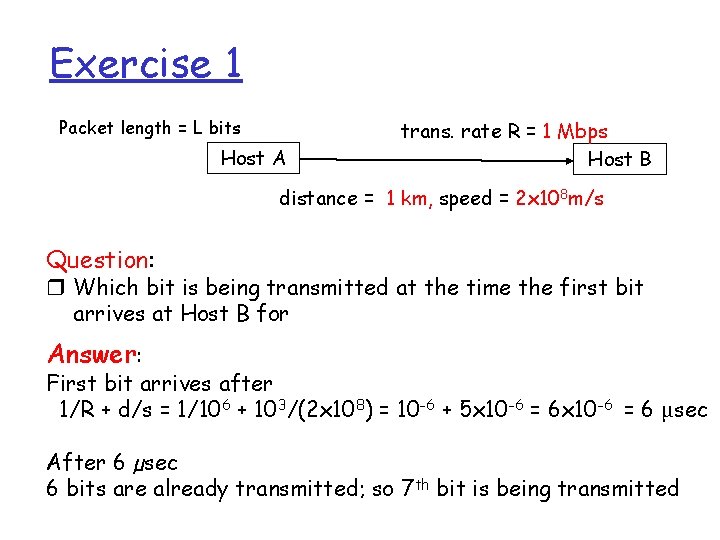 Exercise 1 Packet length = L bits Host A trans. rate R = 1