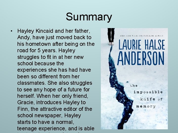 Summary • Hayley Kincaid and her father, Andy, have just moved back to his Summary • Hayley Kincaid and her father, Andy, have just moved back to his