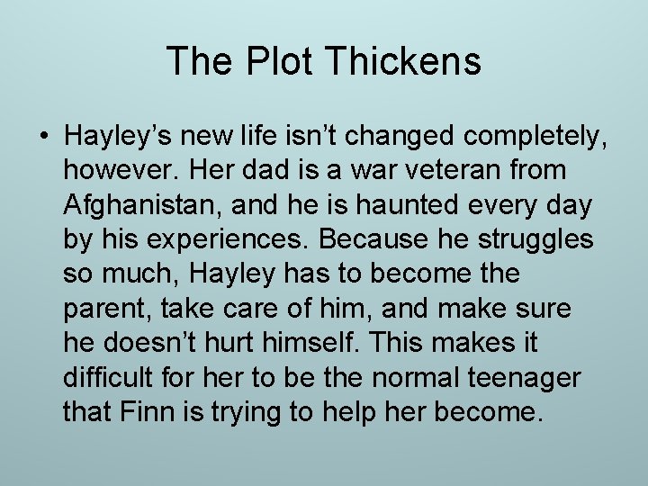 The Plot Thickens • Hayley’s new life isn’t changed completely, however. Her dad is The Plot Thickens • Hayley’s new life isn’t changed completely, however. Her dad is