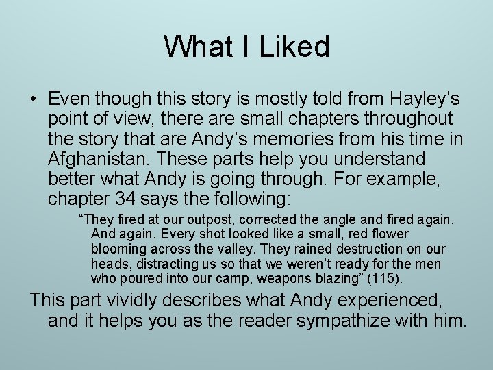 What I Liked • Even though this story is mostly told from Hayley’s point What I Liked • Even though this story is mostly told from Hayley’s point