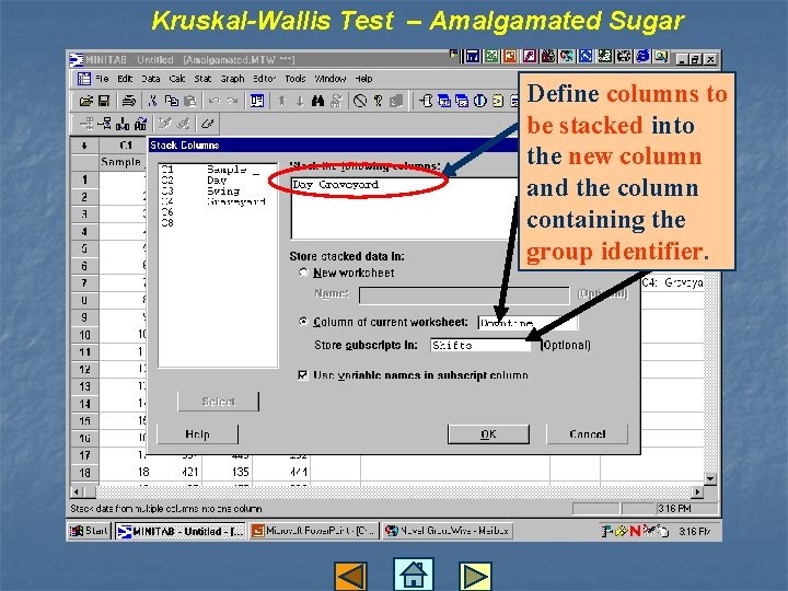 Kruskal-Wallis Test – Amalgamated Sugar Define columns to be stacked into the new column