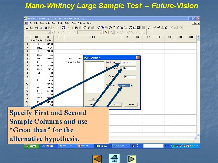 Mann-Whitney Large Sample Test – Future-Vision Specify First and Second Sample Columns and use