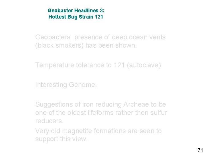 Geobacter Headlines 3: Hottest Bug Strain 121 Geobacters presence of deep ocean vents (black