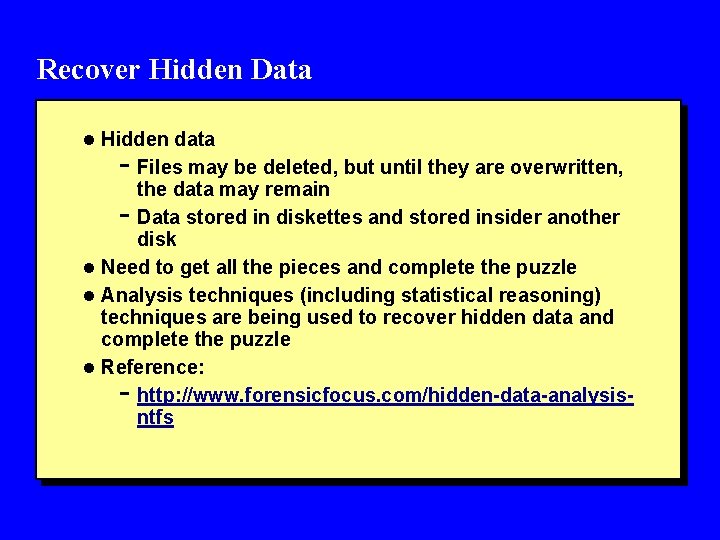 Recover Hidden Data l Hidden data - Files may be deleted, but until they