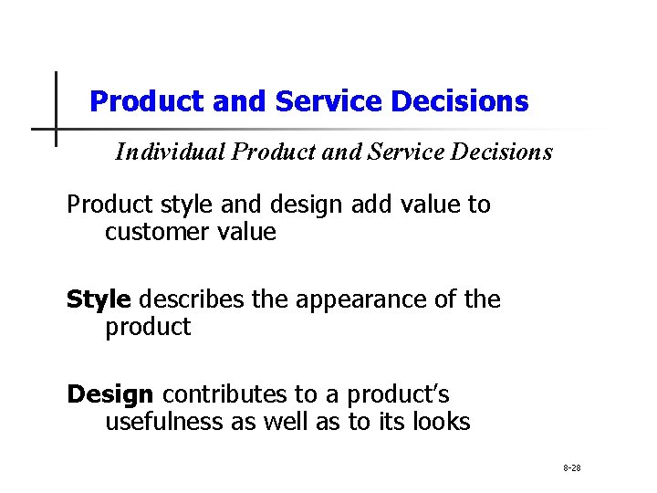 Product and Service Decisions Individual Product and Service Decisions Product style and design add