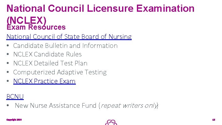 National Council Licensure Examination (NCLEX) Exam Resources National Council of State Board of Nursing