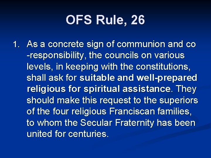 OFS Rule, 26 1. As a concrete sign of communion and co -responsibility, the