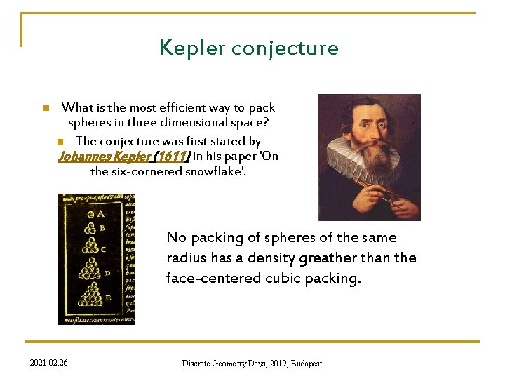 Kepler conjecture n What is the most efficient way to pack spheres in three