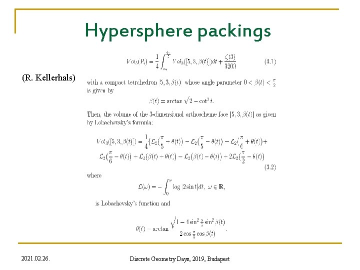 Hypersphere packings (R. Kellerhals) 2021. 02. 26. Discrete Geometry Days, 2019, Budapest 