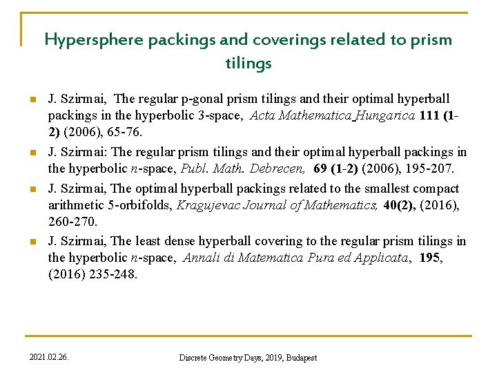 Hypersphere packings and coverings related to prism tilings n n J. Szirmai, The regular