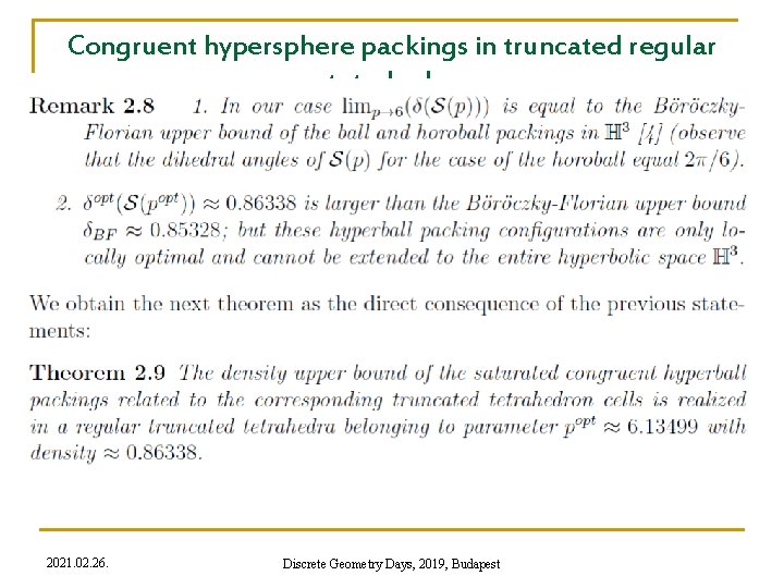 Congruent hypersphere packings in truncated regular tetrahedra 2021. 02. 26. Discrete Geometry Days, 2019,