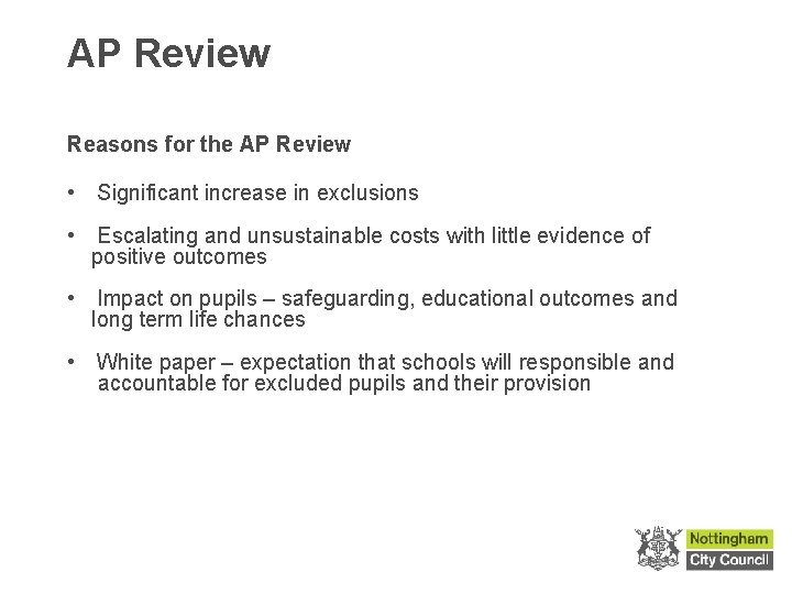 AP Review Reasons for the AP Review • Significant increase in exclusions • Escalating