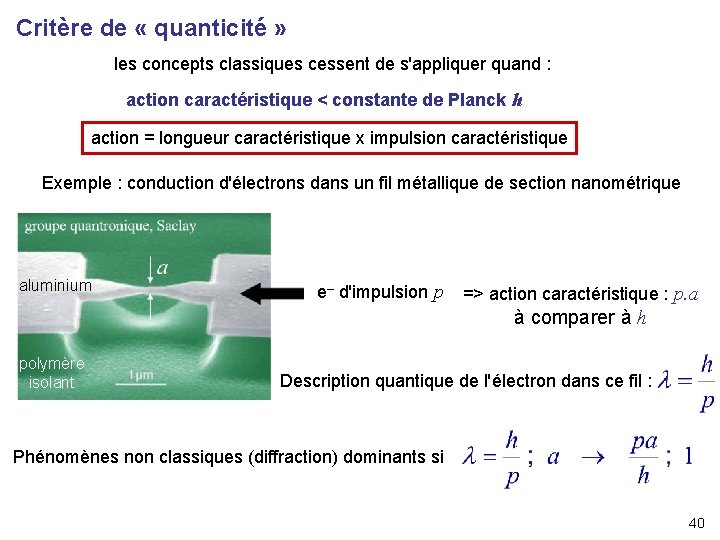 Critère de « quanticité » les concepts classiques cessent de s'appliquer quand : action