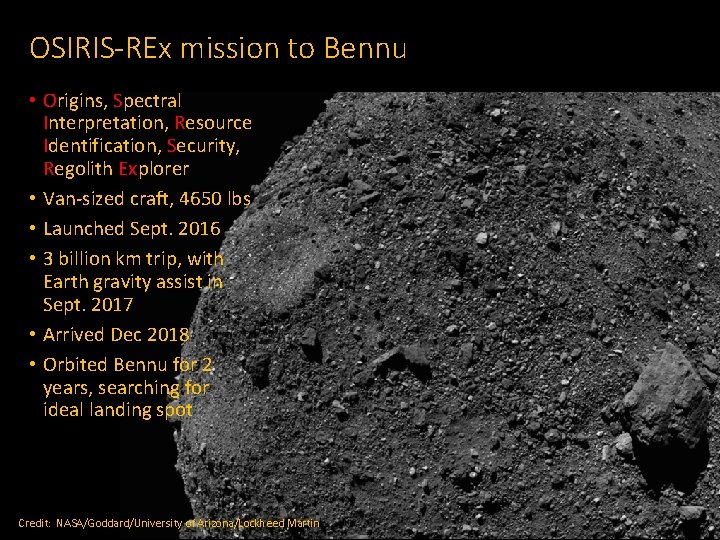 OSIRIS-REx mission to Bennu • Origins, Spectral Interpretation, Resource Identification, Security, Regolith Explorer •