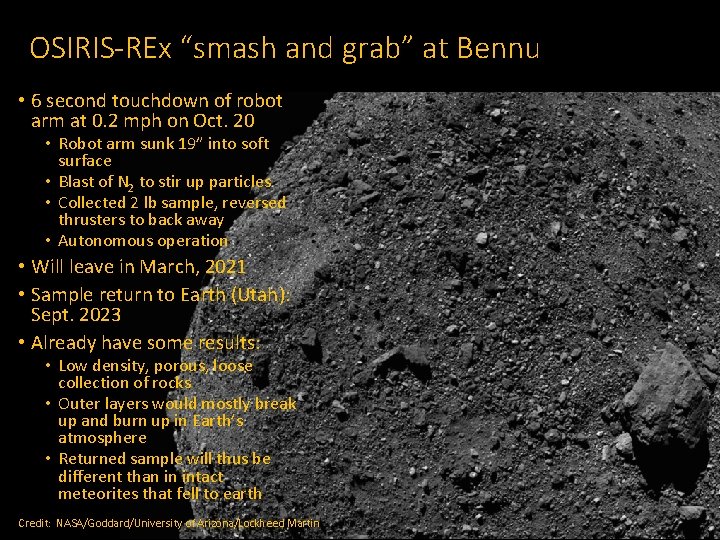 OSIRIS-REx “smash and grab” at Bennu • 6 second touchdown of robot arm at