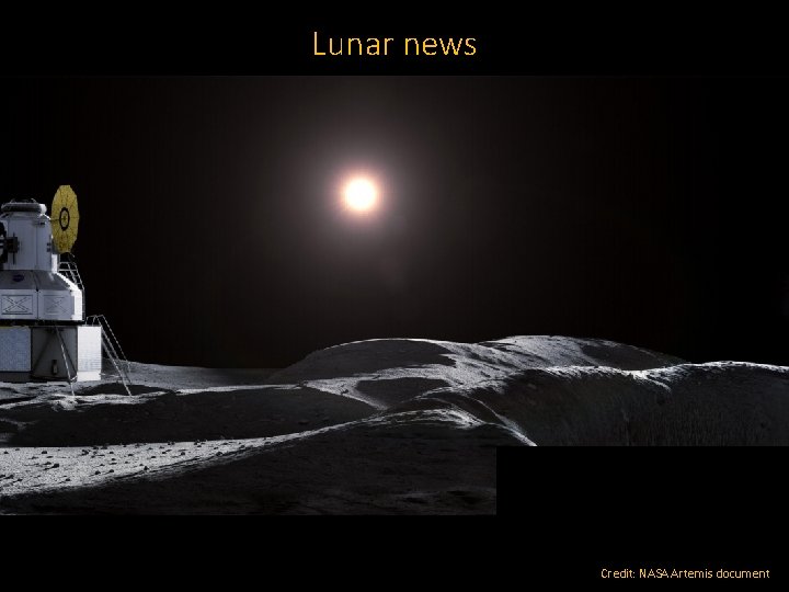 Lunar news • Lunar news Credit: NASA Artemis document 