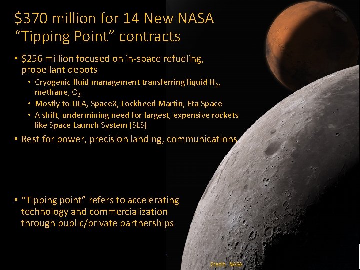 $370 million for 14 New NASA “Tipping Point” contracts • $256 million focused on