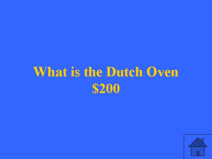 What is the Dutch Oven $200 