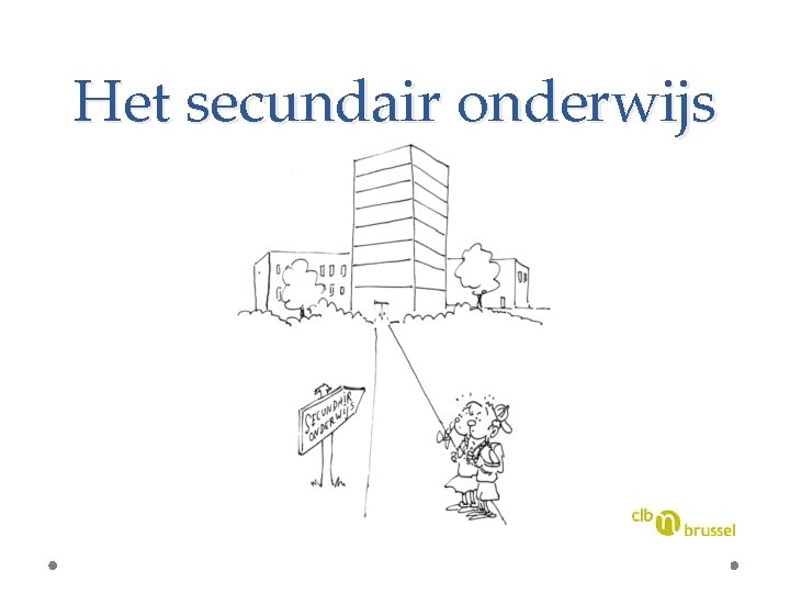 Het secundair onderwijs 